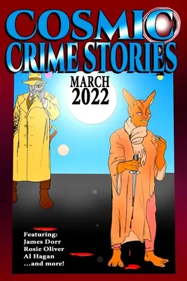 Cosmic Crime Stories Mars 2022 - Cosmic Crime Stories March 2022