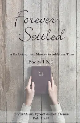 Un livre de mémorisation des Écritures - Forever Settled: A Book of Scripture Memory