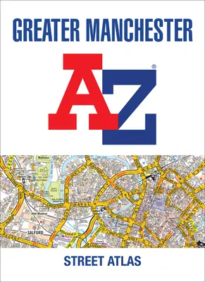 Atlas des rues du Grand Manchester de A à Z - Greater Manchester A-Z Street Atlas