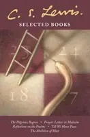 Livres choisis - The Pilgrim's Regress / Prayer : Lettre à Malcolm / Réflexions sur les Psaumes / Jusqu'à ce que nous ayons des visages / L'abolition de l'homme - Selected Books - The Pilgrim's Regress / Prayer: Letter to Malcolm / Reflections on the Psalms / Till We Have Faces / the Abolition of Man