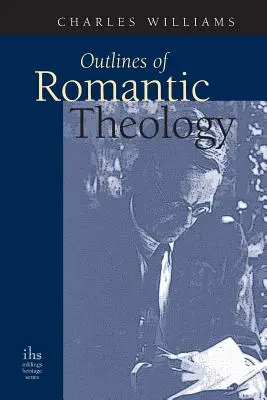 Les grandes lignes de la théologie romantique - Outlines of Romantic Theology