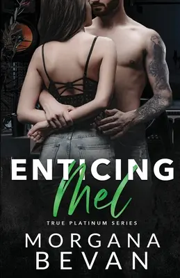 L'attirance de Mel : Une romance de rock star - Enticing Mel: A Rock Star Romance