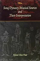 Les sources musicales de la dynastie Sonq et leur interprétation - Sonq Dynasty Musical Sources and Their Interpretation