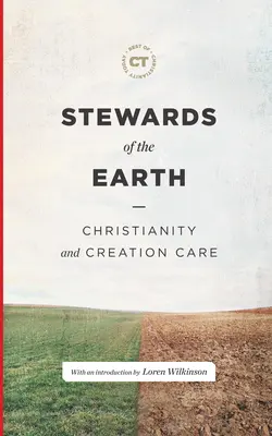 Les intendants de la terre : Le christianisme et la protection de la création - Stewards of the Earth: Christianity and Creation Care