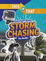 Questions sur la chasse à l'orage - à vous de décider ! - This or That Questions About Storm Chasing - You Decide!