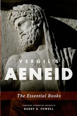 L'Enéide de Vergile : Les livres essentiels - Vergil's Aeneid: The Essential Books
