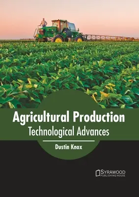 Production agricole : Avancées technologiques - Agricultural Production: Technological Advances