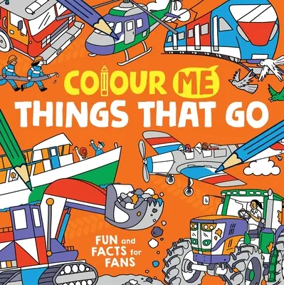 Colour Me : Les choses qui partent - Colour Me: Things That Go