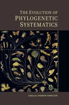 L'évolution de la systématique phylogénétique, 5 - The Evolution of Phylogenetic Systematics, 5