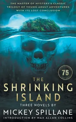 L'île qui rétrécit : Trois romans de Mickey Spillane - The Shrinking Island: Three Novels by Mickey Spillane