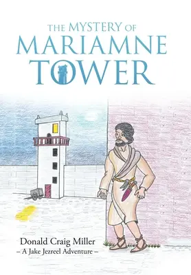 Le mystère de la tour de Mariamne - The Mystery of Mariamne Tower