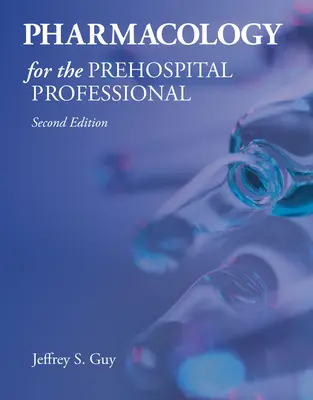 Pharmacologie pour le professionnel préhospitalier - Pharmacology for the Prehospital Professional