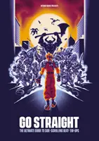 Go Straight : Le guide ultime des Beat-'Em-Ups à défilement latéral - Go Straight: The Ultimate Guide to Side-Scrolling Beat-'Em-Ups