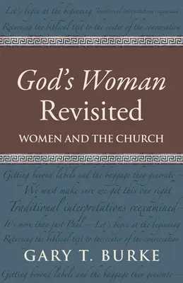 La femme de Dieu revisitée : Les femmes et l'Église - God's Woman Revisited: Women and the Church