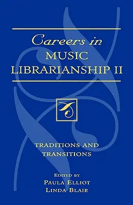 Carrières en bibliothéconomie musicale II : Traditions et transitions - Careers in Music Librarianship II: Traditions and Transitions