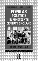 La politique populaire dans l'Angleterre du XIXe siècle - Popular Politics in Nineteenth Century England