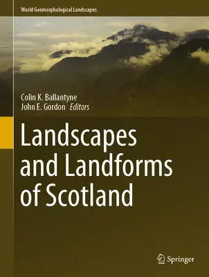 Paysages et formes de relief de l'Écosse - Landscapes and Landforms of Scotland