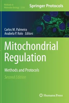 Régulation mitochondriale : Méthodes et protocoles - Mitochondrial Regulation: Methods and Protocols
