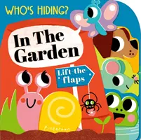 Qui se cache ? Dans le jardin - Who's Hiding? In the Garden