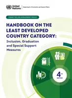 Manuel sur la catégorie des pays les moins avancés - inclusion, graduation et mesures spéciales de soutien - Handbook on the least developed country category - inclusion, graduation and special support measures