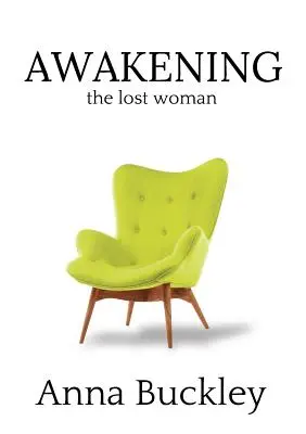 L'éveil de la femme perdue : Livre 1 - Awakening the Lost Woman: Book 1