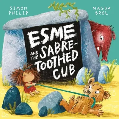 Esme et le louveteau aux pieds de sabre - Esme and the Sabre-Toothed Cub