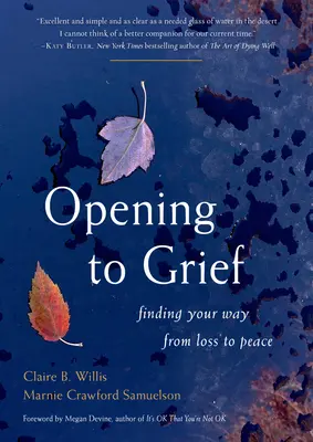S'ouvrir au deuil : Trouver le chemin de la perte à la paix - Opening to Grief: Finding Your Way from Loss to Peace
