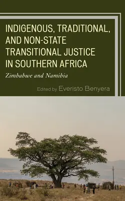 Justice transitionnelle indigène, traditionnelle et non étatique en Afrique australe : Zimbabwe et Namibie - Indigenous, Traditional, and Non-State Transitional Justice in Southern Africa: Zimbabwe and Namibia