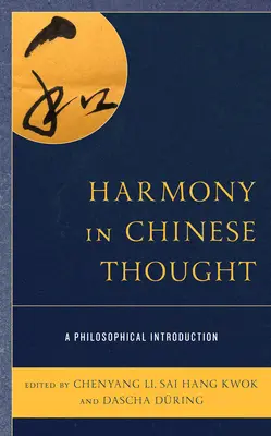 L'harmonie dans la pensée chinoise : Une introduction philosophique - Harmony in Chinese Thought: A Philosophical Introduction