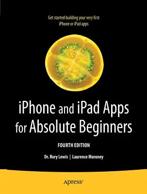 Apps iPhone et iPad pour débutants absolus - iPhone and iPad Apps for Absolute Beginners