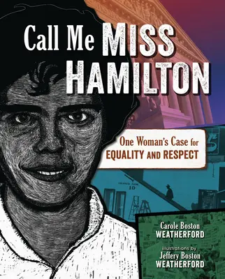 Appelez-moi Mlle Hamilton : Le combat d'une femme pour l'égalité et le respect - Call Me Miss Hamilton: One Woman's Case for Equality and Respect