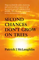 Les secondes chances ne poussent pas sur les arbres - Second Chances Don't Grow on Trees