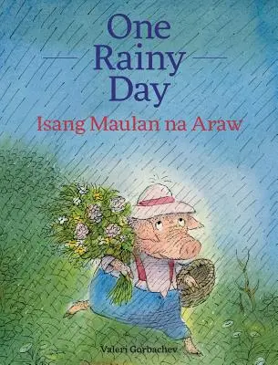 Un jour de pluie / Isang Maulan Na Araw : Babl Children's Books en tagalog et en anglais - One Rainy Day / Isang Maulan Na Araw: Babl Children's Books in Tagalog and English