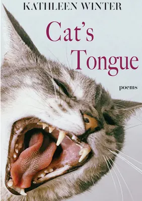 Cat's Tongue : Poèmes - Cat's Tongue: Poems