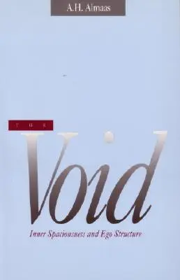 Le vide : L'espace intérieur et la structure de l'ego - The Void: Inner Spaciousness and Ego Structure