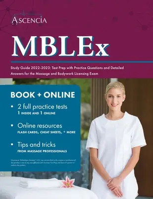 Guide d'étude MBLEx 2022-2023 : Préparation au test avec des questions pratiques et des réponses détaillées pour l'examen de licence de massage et de travail corporel - MBLEx Study Guide 2022-2023: Test Prep with Practice Questions and Detailed Answers for the Massage and Bodywork Licensing Exam