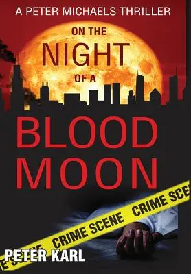 La nuit d'une lune de sang : Un thriller de Peter Michaels - On the Night of a Blood Moon: A Peter Michaels Thriller