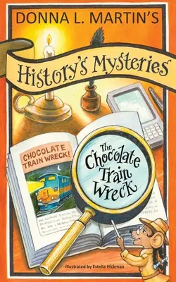 Mystères de l'histoire : Le naufrage du train du chocolat - History's Mysteries: The Chocolate Train Wreck