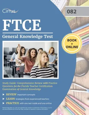 FTCE General Knowledge Test Study Guide : Le guide d'étude du test FTCE (Florida Teacher Certification Examination of General Knowledge) : Révision complète avec des questions pratiques pour l'examen de connaissances générales du Florida Teacher Certification Examination of General Kno... - FTCE General Knowledge Test Study Guide: Comprehensive Review with Practice Questions for the Florida Teacher Certification Examination of General Kno