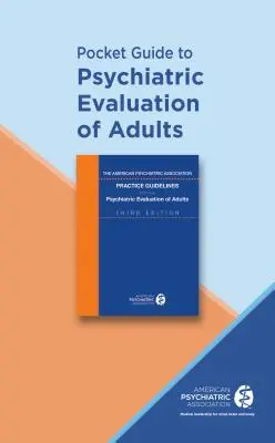 Guide de poche pour l'évaluation psychiatrique des adultes - Pocket Guide to Psychiatric Evaluation of Adults