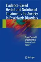 Traitements nutritionnels et à base de plantes fondés sur des données probantes pour l'anxiété dans les troubles psychiatriques - Evidence-Based Herbal and Nutritional Treatments for Anxiety in Psychiatric Disorders