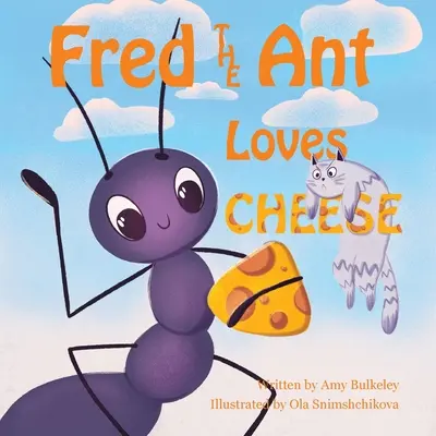 Fred la fourmi aime le fromage - Fred the Ant Loves Cheese