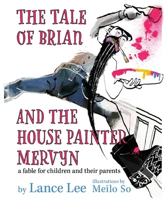 L'histoire de Brian et du peintre en bâtiment Mervyn - The Tale of Brian and the House Painter Mervyn