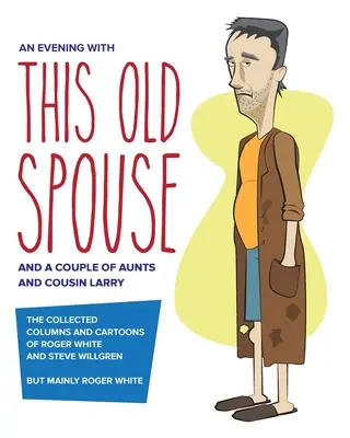 Une soirée avec ce vieux conjoint - An Evening with This Old Spouse