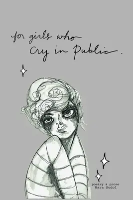 Pour les filles qui pleurent en public - For Girls Who Cry In Public