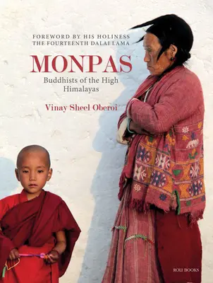 Les Monpas : Les bouddhistes du Haut Himalaya - Monpas: Buddhists of the High Himalayas