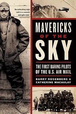 Mavericks of the Sky : The First Daring Pilots of the U.S. Air Mail (Les francs-tireurs du ciel : les premiers pilotes audacieux de l'aviation américaine) - Mavericks of the Sky: The First Daring Pilots of the U.S. Air Mail