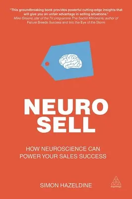 Neuro-Sell : Comment les neurosciences peuvent favoriser votre succès commercial - Neuro-Sell: How Neuroscience Can Power Your Sales Success