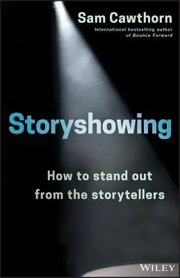 Le spectacle de l'histoire : Comment se démarquer des autres conteurs - Storyshowing: How to Stand Out from the Storytellers