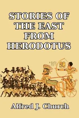 Histoires d'Orient d'Hérodote - Stories of the East from Herodotus